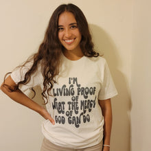 Im living proof T-shirt