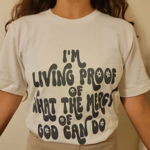 Im living proof T-shirt